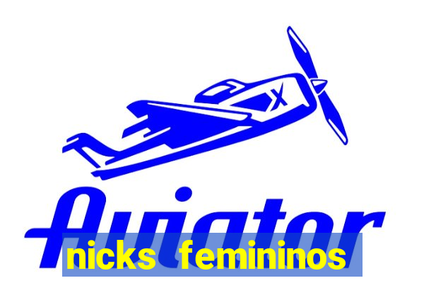 nicks femininos para jogos